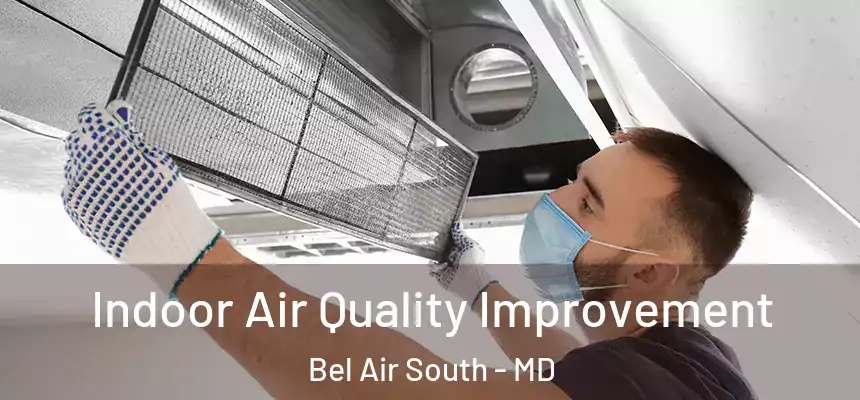 Indoor Air Quality Improvement Bel Air South - MD